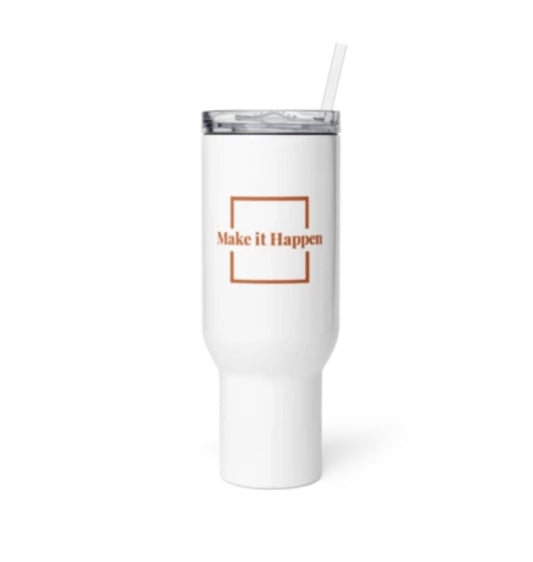 Make it happen Travel mug with a handle